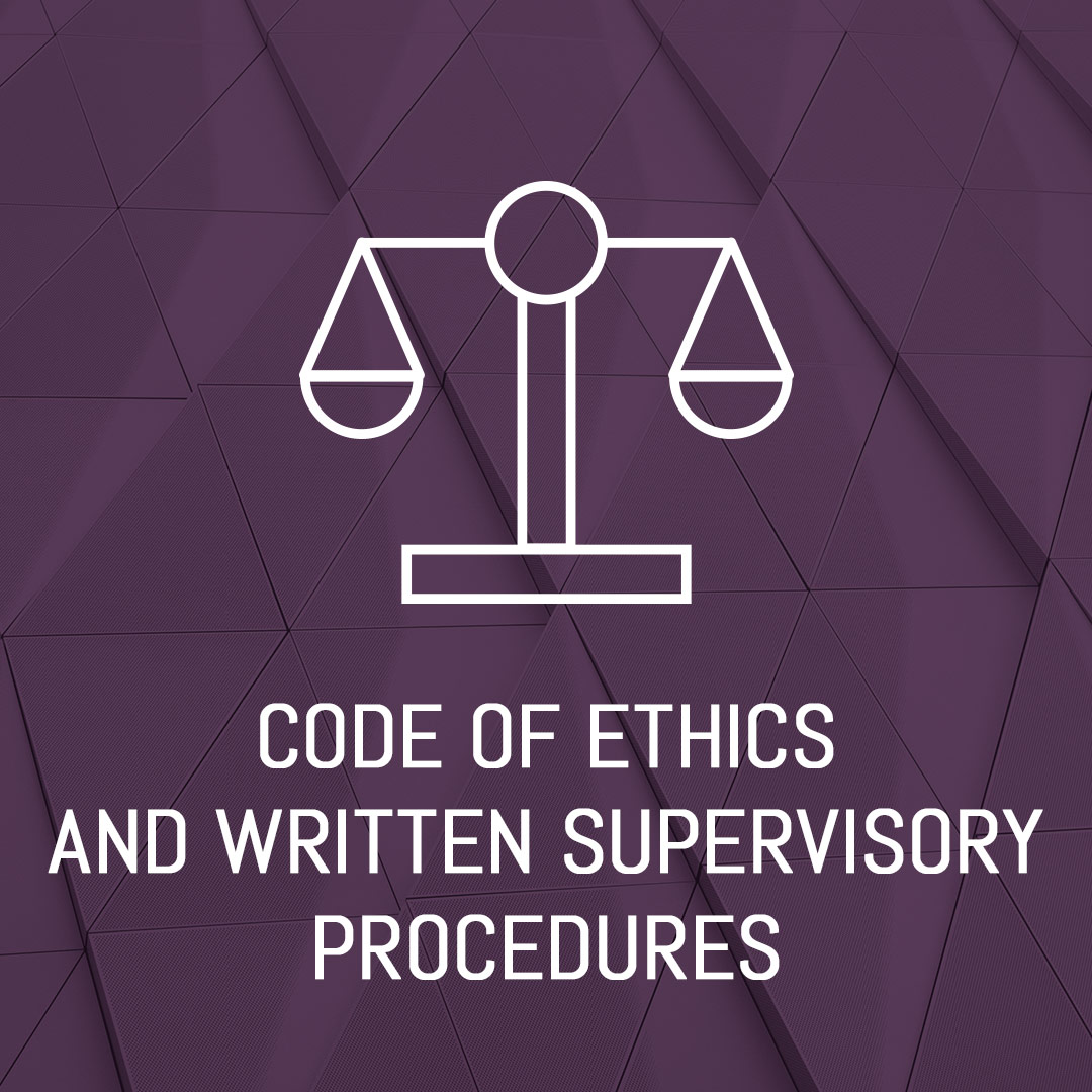 Compliance Manual -Code of Ethics Written Supervisory Procedures